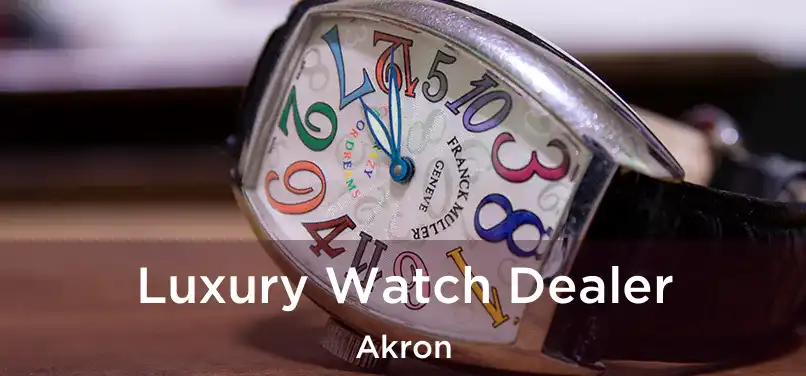 Luxury Watch Dealer Akron