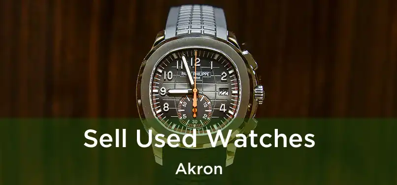 Sell Used Watches Akron