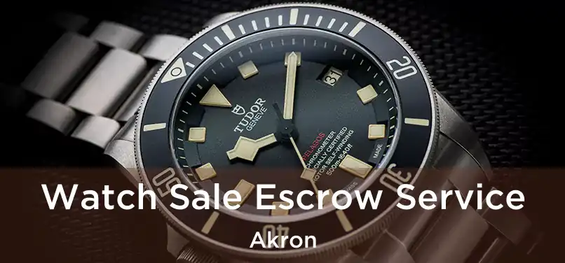 Watch Sale Escrow Service Akron