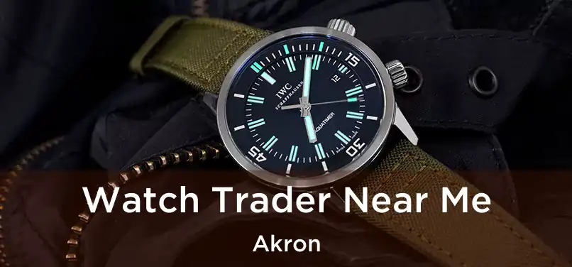 Watch Trader Near Me Akron